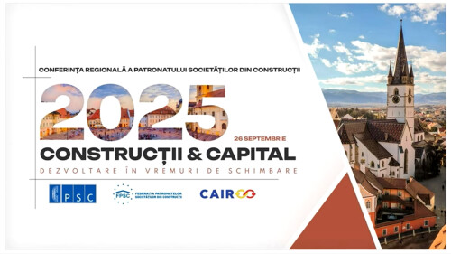 „Construcții & Capital – Conferința care conturează viitorul sectorului” – Sibiu, 26 septembrie 2025